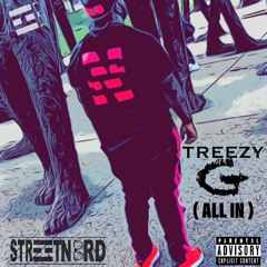 Treezy G - All In (prod by . Yung Hydro beats )Video Out On Youtube !
