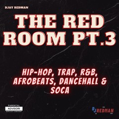 THE RED ROOM PT.3 (RAW)MIXTAPE