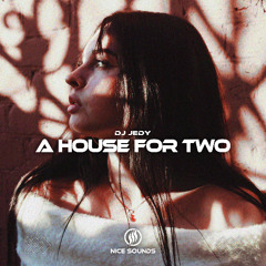 DJ JEDY - A House For Two