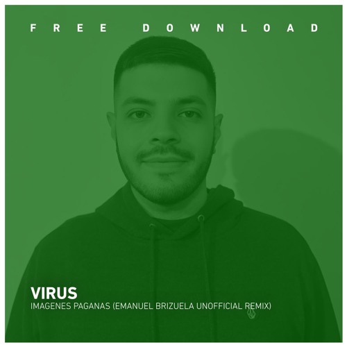 FREE DOWNLOAD Virus - Imagenes Paganas (Emanuel Brizuela Unnoficial Remix)