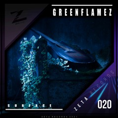 OUT NOW ZTR020 // Greenflamez - Surface