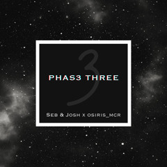 Seb & Josh x osiris_mcr - Phas3 Three