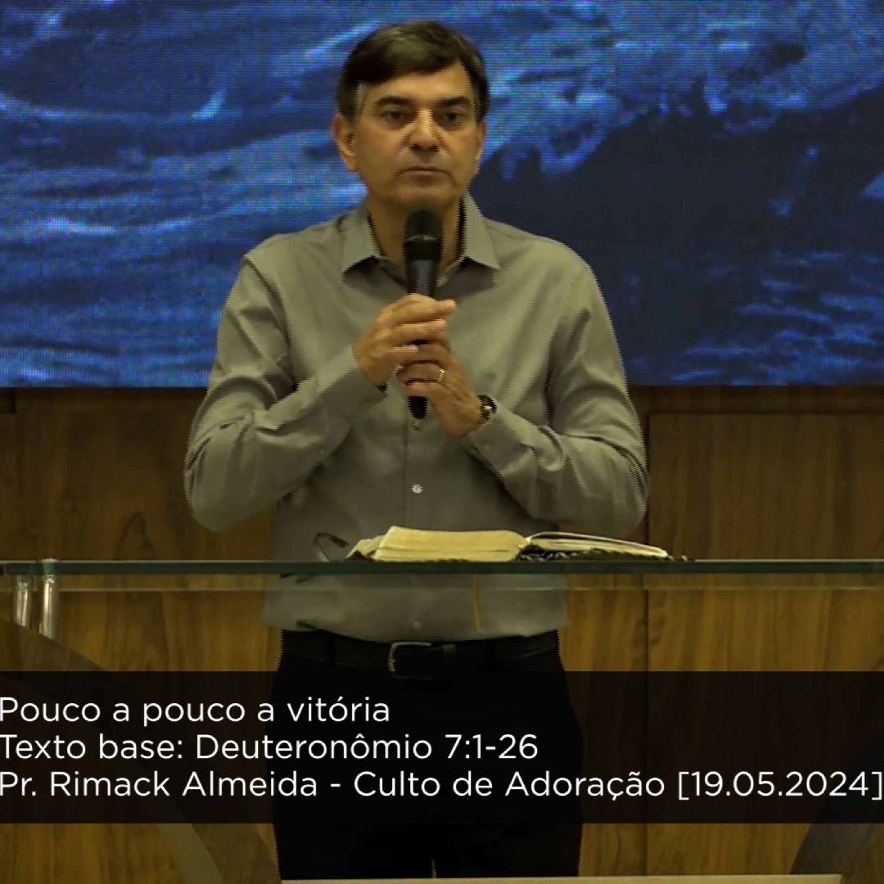 Pouco a pouco a vitória - Pr. Rimack Almeida - Culto de Adoração [19.05.2024] episode artwork