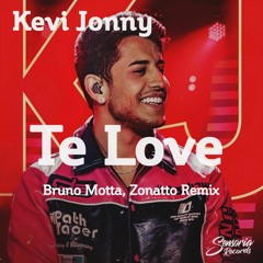 Kevi Jonny - Te Love (Bruno Motta, Zonatto Remix) (Free Download)