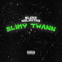 SLIMY TWANN (Ft. NoLimitMo)