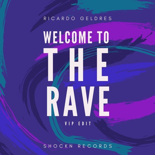 Welcome To The Rave (VIP Edit)