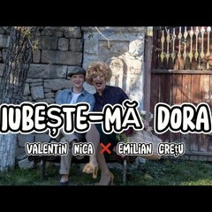 Valentin Nica  Emilian Crețu - Iubește-mă Dora  Official Video 2023.mp3