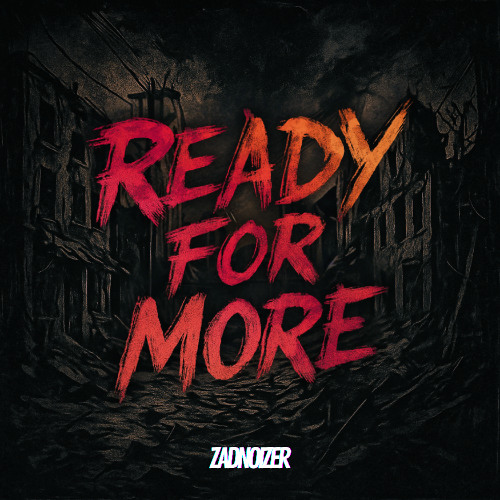 READY FOR MORE
