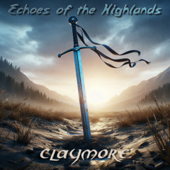Claymore - Echoes of the Highlands