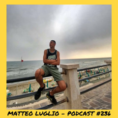6̸6̸6̸6̸6̸6̸ | MATTEO LUGLIO - Podcast #236