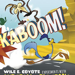 [Get] KINDLE 💑 Kaboom! (Wile E. Coyote, Physical Science Genius) by  Mark Weakland &