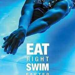 Audiobook Eat Right, Swim Faster: Nutrition for Maximum Performance unlimited