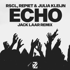 RSCL, Repiet & Julia Kleijn - Echo (Jack Laar Remix) [CONTEST SUBMISSION]