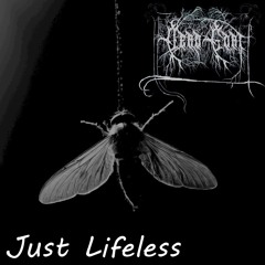 just Lifeless