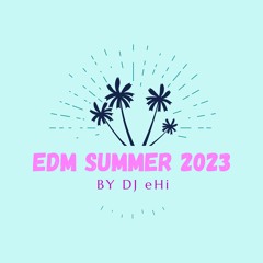EDM Summer 2023