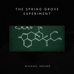 The Spring Grove Experiment