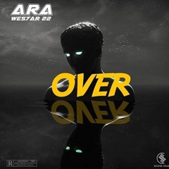 OVER Ara x Wes7ar 22