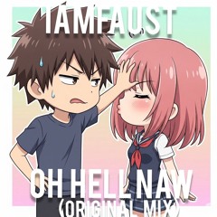 iAmFAUST - Oh Hell Naw (Original Mix)