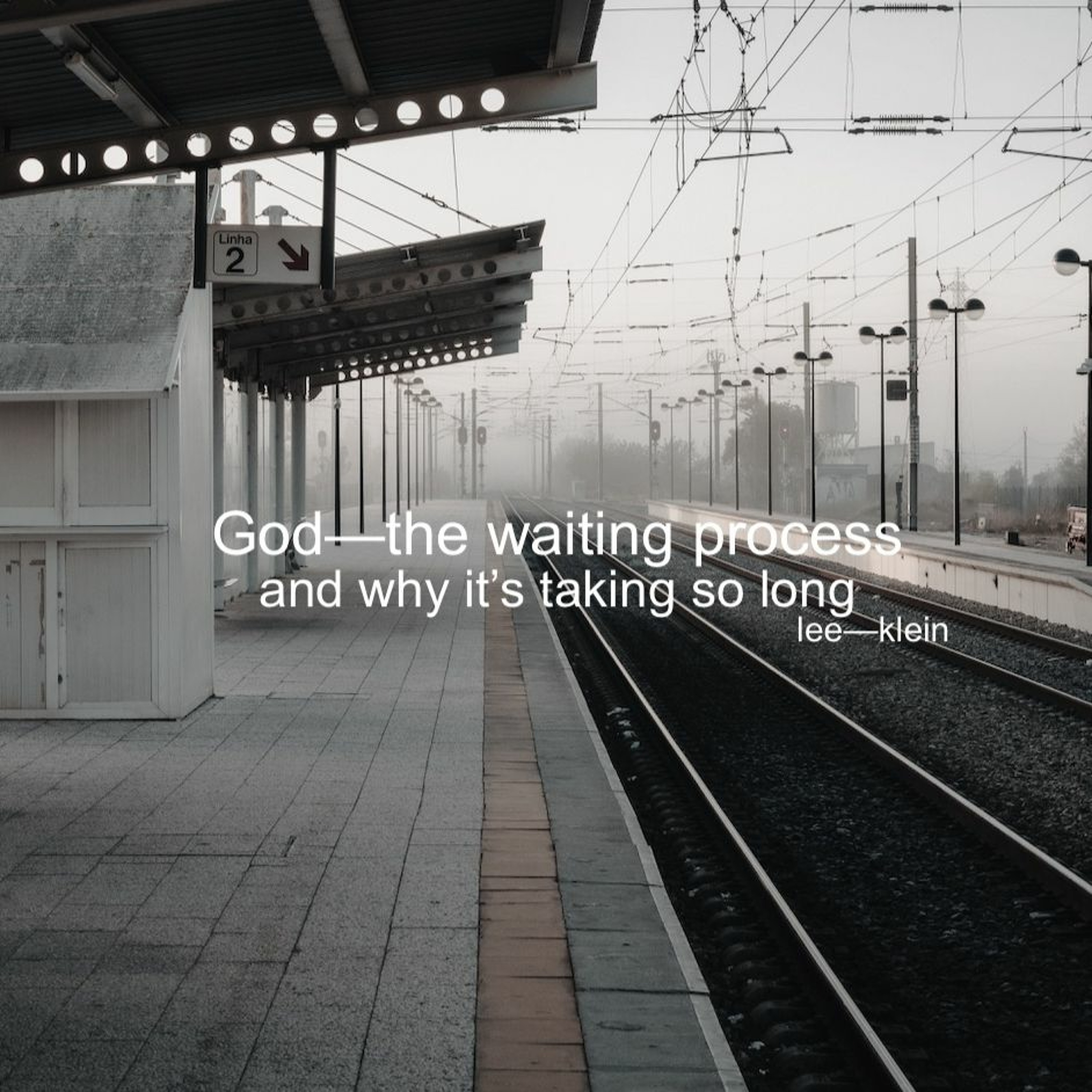 GOD - The Waiting Process And Why It's Taking So Long episode artwork
