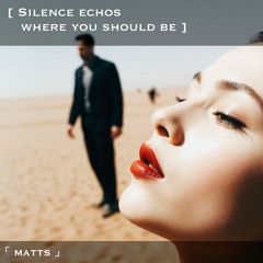 Silent echos where you should be