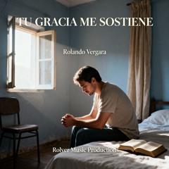 Tu Gracia Me Sostiene