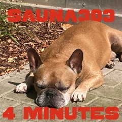 4 Minutes - SAUNA303 REMIX (dm for free DL)