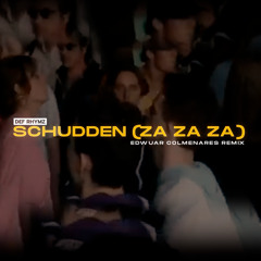 Def Rhymz - Schudden (ZA ZA ZA) (Edwuar Colmenares Remix)