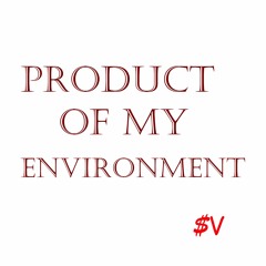 Product of My Environment - $upaVillian (prod. by Wu Fam)
