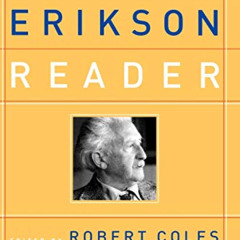 [ACCESS] PDF 📮 The Erik Erikson Reader by  Erik H. Erikson &  Robert Coles M.D. PDF
