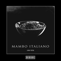Luca Testa - Mambo Italiano [Hardstyle Remix]