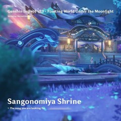 Sangonomiya Shrine OST (Genshin Impact)