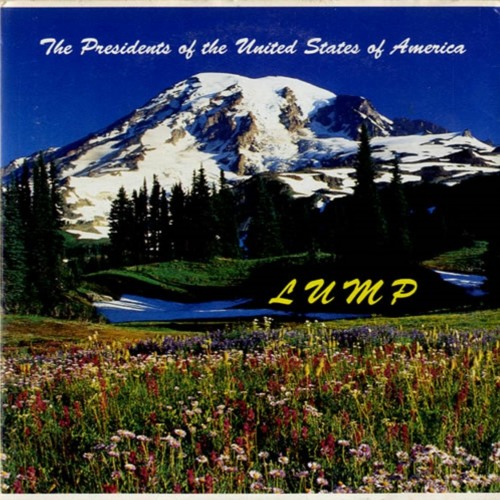 The Presidents Of The United States Of America - Lump