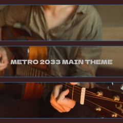 Metro 2033 Main Theme