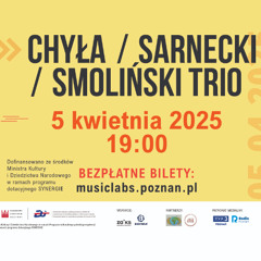 Podcast - Relacja Koncert i Warsztaty Chyła Sarnecki Smoliński Poznań Music Labs LIVE 5.04.2025