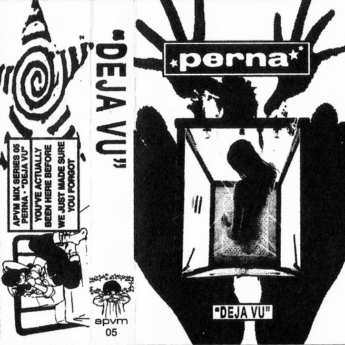 DEJA VU - PERNA - APVM MIXTAPE SERIES 05