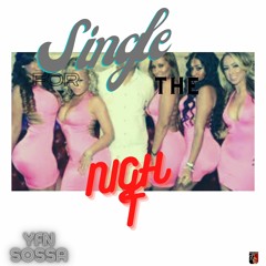 YFN SOSSA - Single For The Night  (featuring)Trell CULTURE
