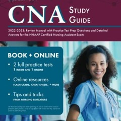 View PDF EBOOK EPUB KINDLE CNA Study Guide 2022-2023: Review Manual with Practice Test Prep Question