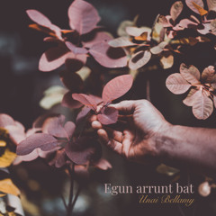 Egun Arrunt Bat (FREE DOWNLOAD)