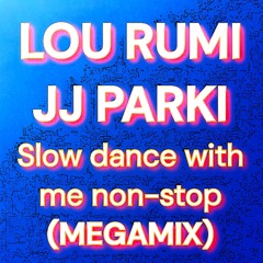 Slow Dance With Me Non-Stop (MEGAMIX)