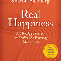 [DOWNLOAD] PDF 📧 Real Happiness, 10th Anniversary Edition: A 28-Day Program to Reali