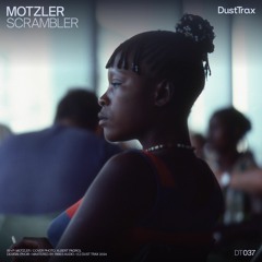 Motzler — Scrambler [Dust Trax]