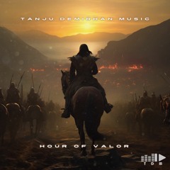 Tanju Demirhan - Hour Of Valor