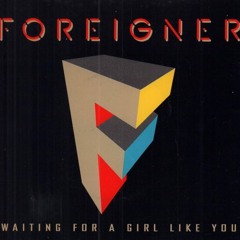 Foreigner - Waiting For A Girl Like You (Kike Summer Extended Mix)
