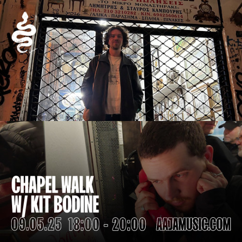Chapel Walk w/ Kit Bodine - Aaja Channel 1 - 09 05 25
