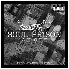 Soul Prison - An Ode (Prod. Stannn Beatzzz)