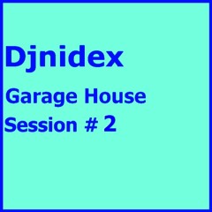Garage House Session #2