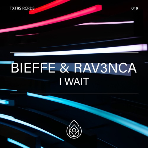 BiEFFE & Rav3nca - I Wait