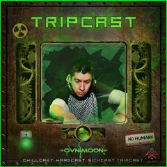 [TripCast] Sick Events pres. OVNIMOON
