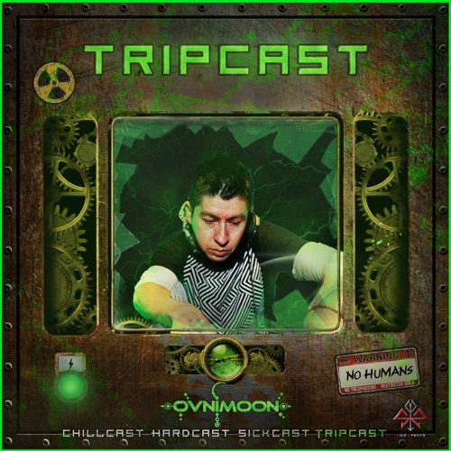 [TripCast] Sick Events pres. OVNIMOON