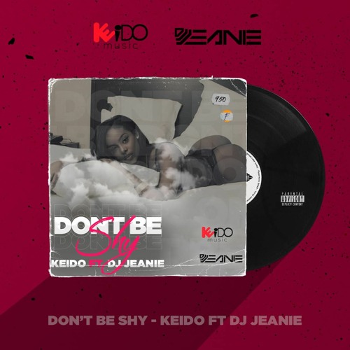 KEIDO & JEANIE - DON'T BE SHY